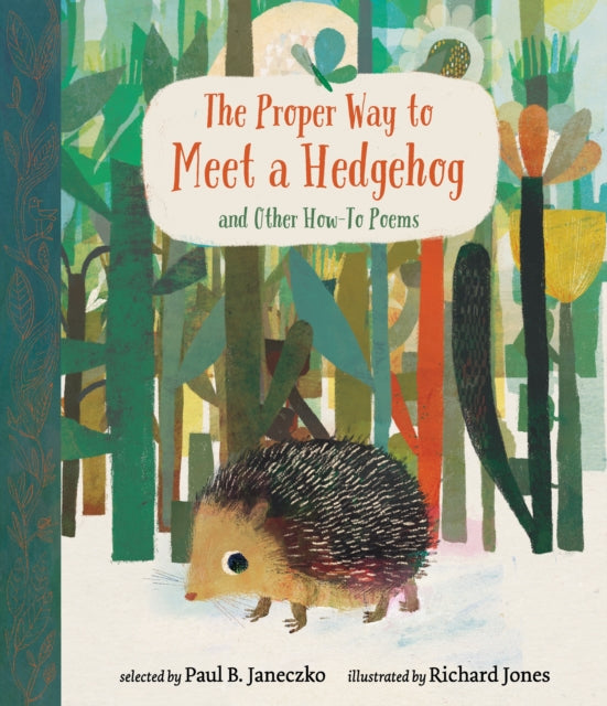 The Proper Way to Meet a Hedgehog and other How To Poems