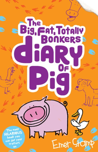 The Big Fat Totally Bonkers Diary of Pig