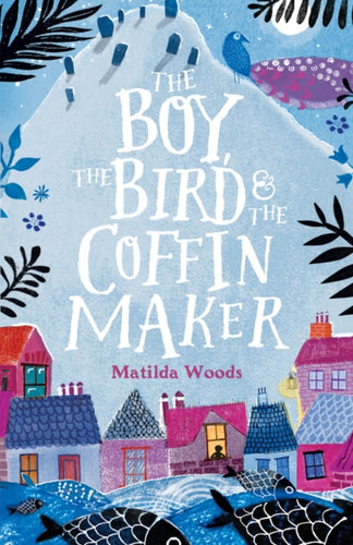 The Boy the Bird and the Coffin Maker