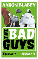 The Bad Guys Episode 7 & 8