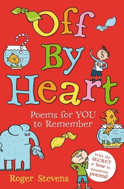 Off By Heart : Poems for Children to Learn, Remember and Perform