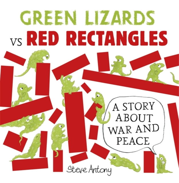 Green Lizards vs Red Rectangles : A story about war and peace