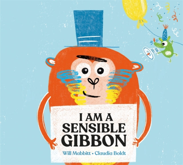 I am a Very Sensible Gibbon