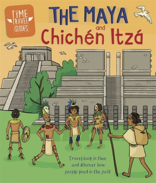 Time Travel Guides:The Mayas