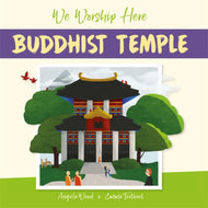 We Worship Here: The Buddhist Temple