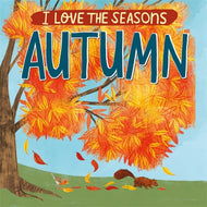 I Love Seasons: Autumn