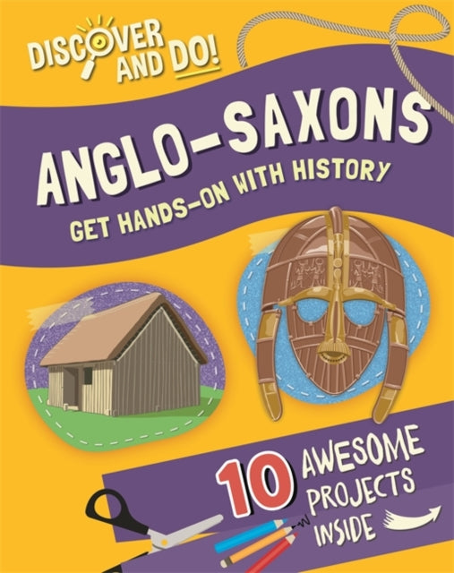 Discover and Do:Anglo Saxons