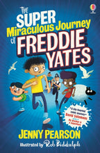 Load image into Gallery viewer, The Super Miraculous Journey of Freddie Yates
