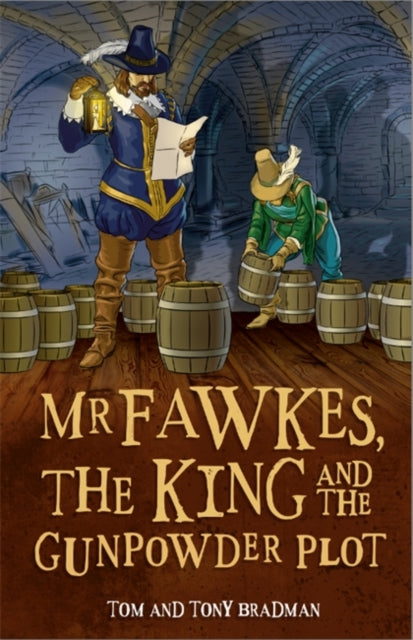 Short Histories Mr Fawkes, the King and the Gunpowder Plot