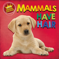 In the Animal Kingdom: Mammals Have Hair
