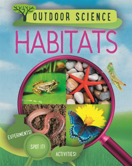 Outdoor Science:Habitats