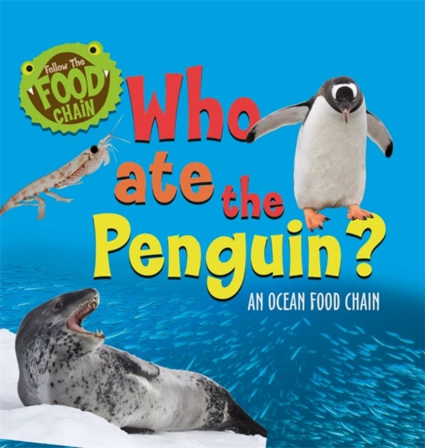Follow the Food Chain: Who Ate the Penguin