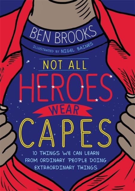 Not all Heroes Wear Capes