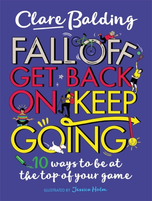 Fall off, Get Back On, Keep Going
