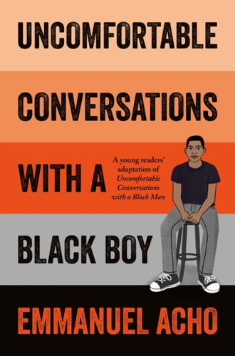 Uncomfortable Conversation with a Black Boy
