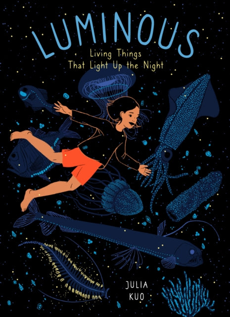 Luminous : Living Things That Light Up the Night