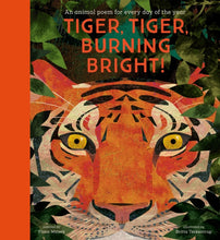 Load image into Gallery viewer, Tiger, Tiger, Burning Bright!
