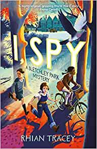 I, Spy : A Bletchley Park Mystery