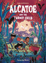 Load image into Gallery viewer, Alcatoe and the Turnip Child
