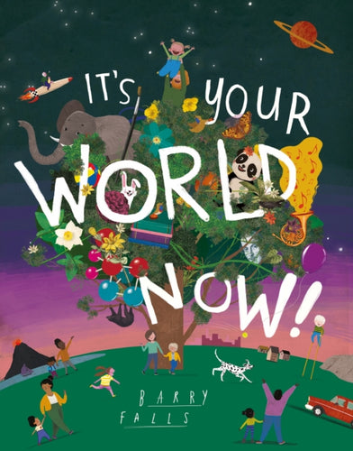 It's Your World Now