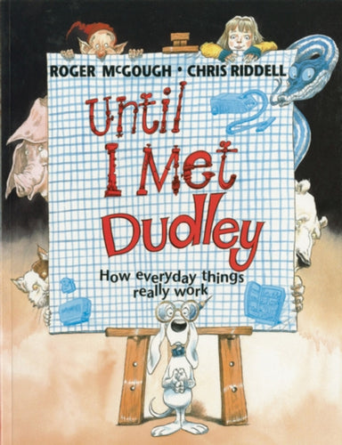 Until I met Dudley