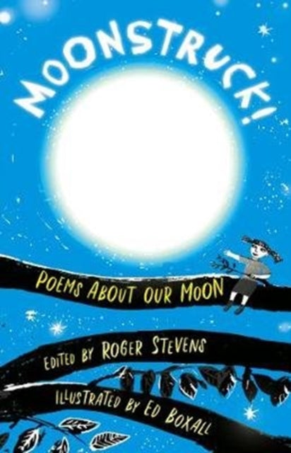 Moonstruck! : Poems About Our Moon