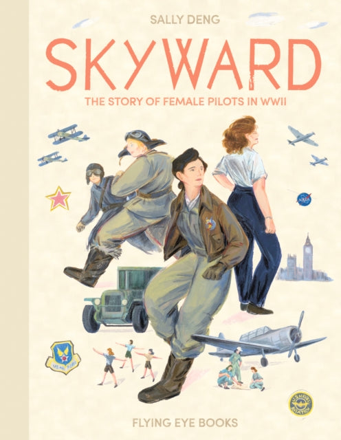 Skyward : The Story of Female Pilots in WWII