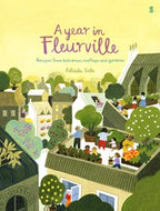 A Year in Fleurville : recipes from balconies, rooftops, and gardens